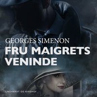 Fru Maigrets veninde - Georges Simenon