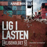 Rejseholdet 5: Lig i lasten - Anne Mikkelsen