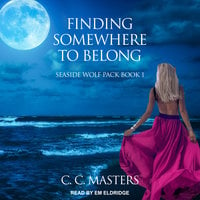 Finding Somewhere to Belong - C.C. Masters