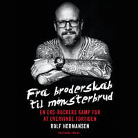 Fra broderskab til mønsterbrud: En eks-rockers kamp for at overvinde fortiden - Rolf Hermansen