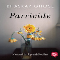 Parricide - Bhaskar Ghose