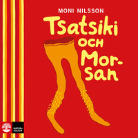 Tsatsiki och Morsan - Moni Nilsson