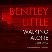 Walking Alone - Bentley Little