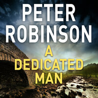 A Dedicated Man: Book 2 in the number one bestselling Inspector Banks series - Peter Robinson