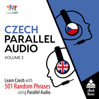 Czech Parallel Audio - Learn Czech with 501 Random Phrases using Parallel Audio - Volume 2 - Lingo Jump