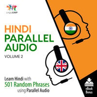 Hindi Parallel Audio - Learn Hindi with 501 Random Phrases using Parallel Audio - Volume 2 - Lingo Jump
