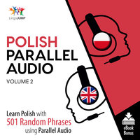 Polish Parallel Audio - Learn Polish with 501 Random Phrases using Parallel Audio - Volume 2 - Lingo Jump