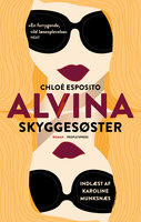 Alvina 1 - Skyggesøster - Chloé Esposito
