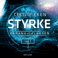Karanagalaksen I. Styrke - Cecilie Eken