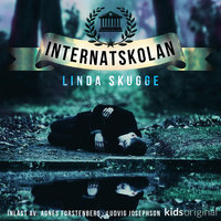 Del 7 – Internatskolan - Linda Skugge
