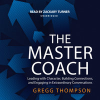 The Master Coach - Gregg Thompson