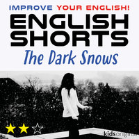 The Dark Snows – English shorts - Andrew Coombs, Sarah Schofield