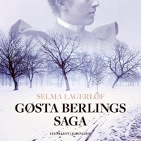 Gøsta Berlings saga - Selma Lagerlöf