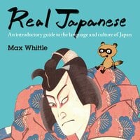 Real Japanese Part 1 - Max Whittle