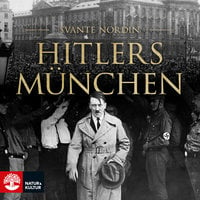 Hitlers München - Svante Nordin
