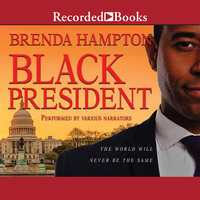 Black President: The World Will Never Be the Same - Brenda Hampton