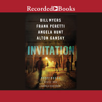 Invitation - Bill Myers, Angela Hunt, Alton Gansky, Frank E. Peretti