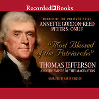 Most Blessed of the Patriarchs - Annette Gordon-Reed, Peter S. Onuf
