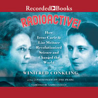Radioactive! - Winifred Conkling