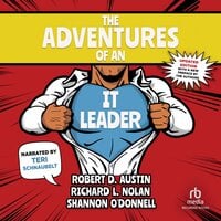 The Adventures of an IT Leader (Updated Edition) - Richard Austin, Richard L. Nolan, Shannon O'Donnell