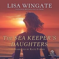 The Sea Keeper's Daughters - Lisa Wingate