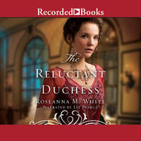 The Reluctant Duchess - Roseanna M. White