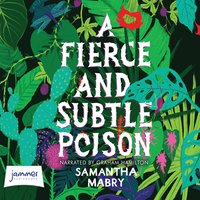 A Fierce and Subtle Poison - Samantha Mabry