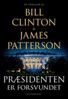 Præsidenten er forsvundet - James Patterson, Bill Clinton