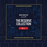 Movie Nightcap: The Reserve Collection, Vol. 3 - Nate Fisher, Abe Saffer