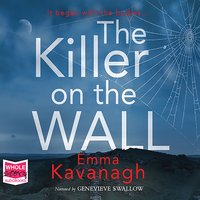 The Killer On The Wall - Emma Kavanagh