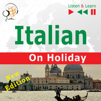 Italian on Holiday: In vacanza – New edition (Proficiency level: B1-B2 – Listen & Learn) - Dorota Guzik