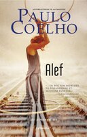 Alef: Coelho mest personlige bog til dato - Paulo Coelho
