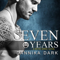 Seven Years - Dannika Dark