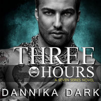 Three Hours - Dannika Dark