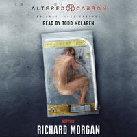 Altered Carbon: Netflix Altered Carbon book 1 - Richard Morgan