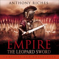 The Leopard Sword: Empire IV - Anthony Riches