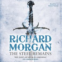 The Steel Remains - Richard Morgan