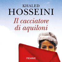 Il cacciatore di aquiloni - Khaled Hosseini