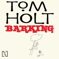 Barking - Tom Holt