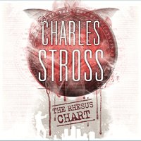 The Rhesus Chart: A Laundry Files novel - Charles Stross