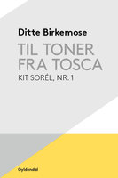 Til toner fra Tosca - Ditte Birkemose