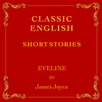 Classic English Short Stories - Evelyn - James Joyce
