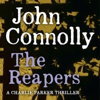 The Reapers: A Charlie Parker Thriller: 7 - John Connolly