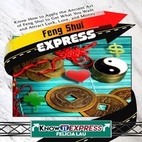 Feng Shui Express - KnowIt Express, Felicia Lau