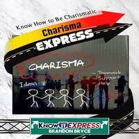 Charisma Express - KnowIt Express, Brandon Bryce