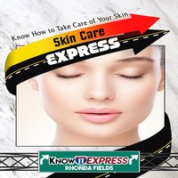 Skin Care Express - KnowIt Express, Rhonda Fields