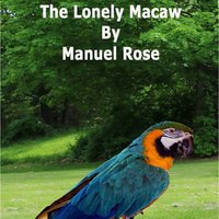 The Lonely Macaw - Manuel Rose