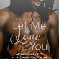 Let Me Love You - Alexandria House