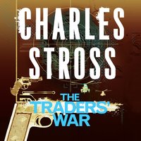 The Traders' War: The Clan Corporate and The Merchants' War - Charles Stross