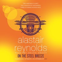 On the Steel Breeze - Alastair Reynolds